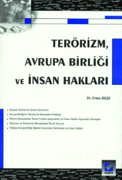 Terörizm, Avrupa Birliği ve İnsan Hakları Dr. Ertan Beşe  - Kitap