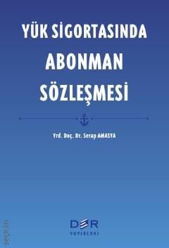 Yük ve Sigortasında Abonman Sözleşmesi Serap Amasya