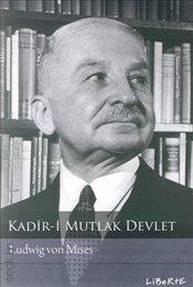 Kadir–i Mutlak Devlet Ludwig von Mises  - Kitap