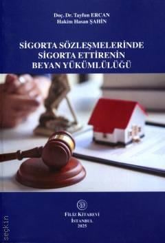 Sigorta Sözleşmelerinde Sigorta Ettirenin Beyan Yükümlülüğü