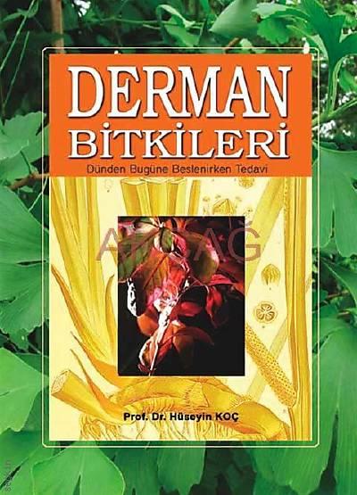 Derman Bitkileri Prof. Dr. Hüseyin Koç  - Kitap