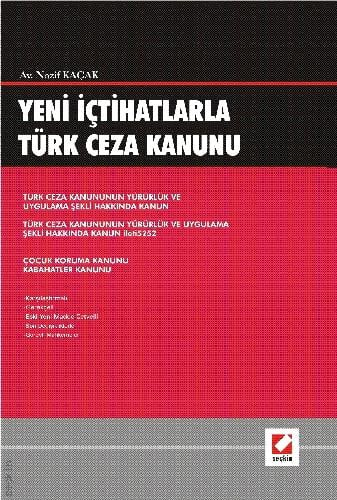 Yeni İçtihatlarla Türk Ceza Kanunu Nazif Kaçak  - Kitap