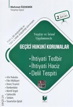 Yargıtay ve İstinaf Uygulamasında Geçici Hukuki Korumalar Mehmet Özdemir  - Kitap