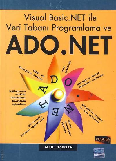 Visual Basic.net ile Veri Tabanı Programlama ve ADO.NET Aykut Taşdelen  - Kitap