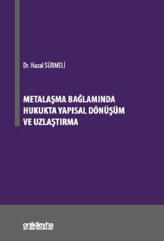 Metalaşma Bağlamında Hukukta Yapısal Dönüşüm ve Uzlaştırma