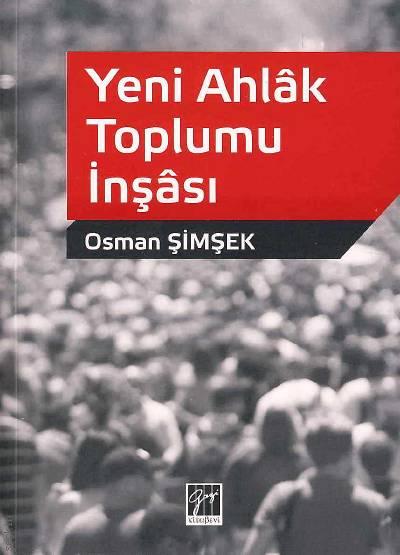 Yeni Ahlak Toplumu İnşaası Osman Şimşek