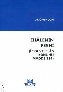 İhâlenin Feshi (İcra ve İflas Kanunu Madde 134) Dr. Ömer Çon  - Kitap