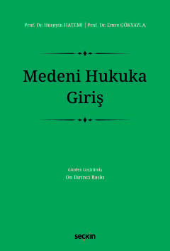Medeni Hukuka Giriş Prof. Dr. Hüseyin Hatemi, Prof. Dr. Emre Gökyayla  - Kitap