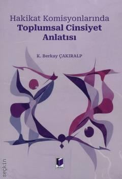 Hakikat Komisyonlarında Toplumsal Cinsiyet Anlatısı