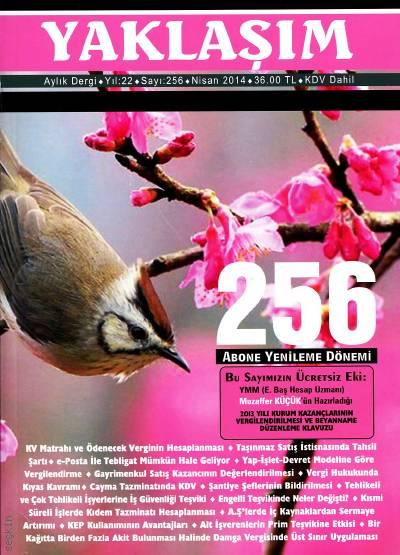 Yaklaşım Dergisi Sayı:256 Nisan 2014  (2013 Yılı Kurum Kazançlarının Vergilendirilmesi ve Beyanname Düzenleme Klavuzu Kitapçığı Eki ile) Prof. Dr. Şükrü Kızılot 
