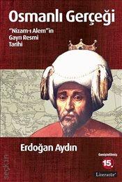 Osmanlı Gerçeği Erdoğan Aydın  - Kitap