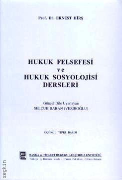 Hukuk Felsefesi ve Hukuk Sosyolojisi Dersleri Ernst E. Hirsch  - Kitap
