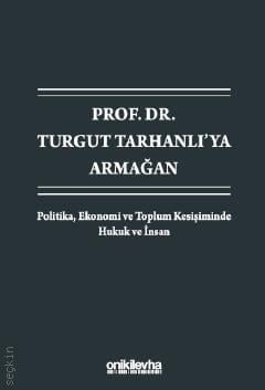Prof. Dr. Turgut Tarhanlı'ya Armağan