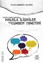 Halkla İlişkiler ve Gündem Yönetimi Ebru Belkıs Kamanlıoğlu, Aylin Göztaş  - Kitap