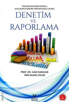 Denetim ve Raporlama Doç. Dr. Sami Karacan, Öğr. Gör. Rahmi Uygun  - Kitap
