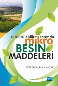 Sürdürülebilir Tarımda Mikro Besin Maddeleri Prof. Dr.  Burhan Kacar  - Kitap
