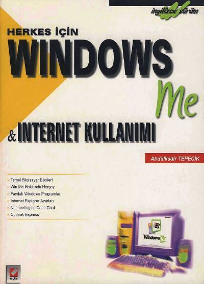 Herkes İçin Windows me & Internet Kullanımı – İngilizce Sürüm Abdülkadir Tepecik  - Kitap