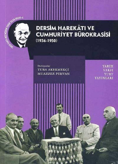 Dersim Harekatı ve Cumhuriyet Bürokrasisi  (1936 – 1950) Tuba Akekmekçi, Muazzez Pervan  - Kitap