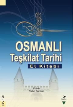 Osmanlı Teşkilat Tarihi El Kitabı Tufan Gündüz