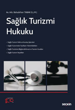 Sağlık Turizmi Hukuku Bahadırhan Tabak  - Kitap