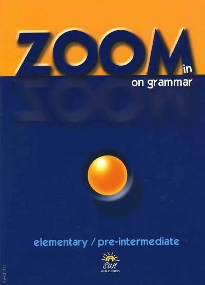 Zoom In On Grammar Elementary / Pre–Intermediate Keriman Şahlı, Ufuk Güneş  - Kitap