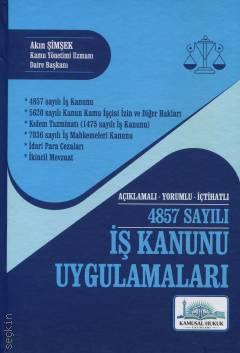 4857 Sayılı İş Kanunu Uygulamaları Akın Şimşek  - Kitap