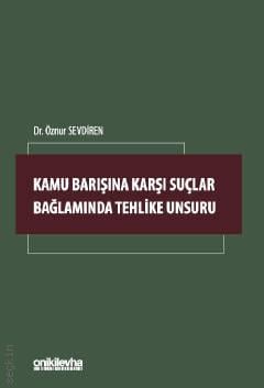 Kamu Barışına Karşı Suçlar Bağlamında Tehlike Unsuru