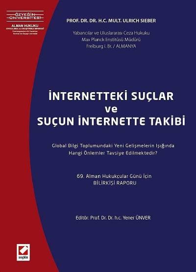İnternetteki Suçlar ve Suçun İnternetteki Takibi Prof. Dr. Yener Ünver  - Kitap