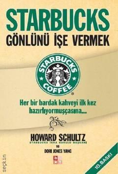 Starbucks – Gönlünü İşe Vermek Howard Schultz
