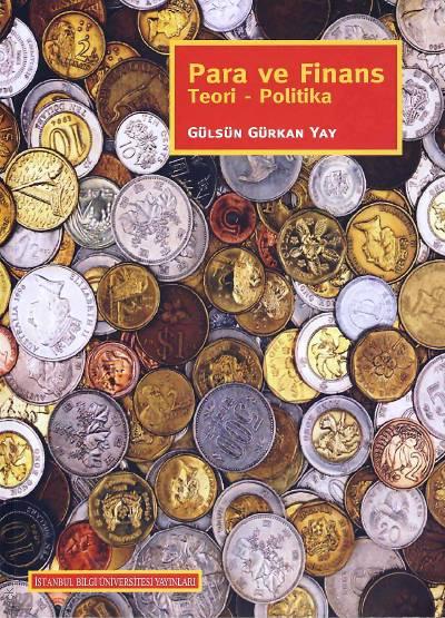Para ve Finans Teori – Politika Gülsün Gürkan Yay  - Kitap