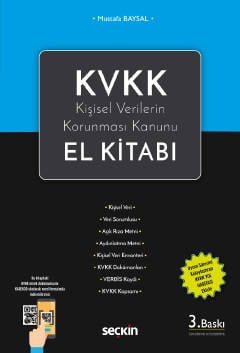 KVKK – Kişisel Verilerin Korunması Kanunu
El Kitabı Uyum Sürecini Kolaylaştıran  KVKK Yol Haritası Ekiyle Mustafa Baysal  - Kitap
