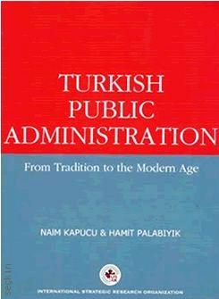 Turkish Public Administration Naim Kapucu, Hamit Palabıyık  - Kitap