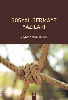 Sosyal Sermaye Yazıları Zeynel Abidin Kılınç  - Kitap