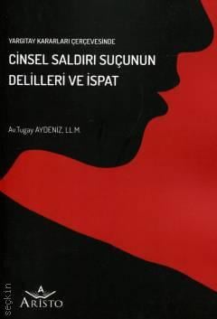 Cinsel Saldırı Suçunun Delilleri ve İspat Tugay Aydeniz