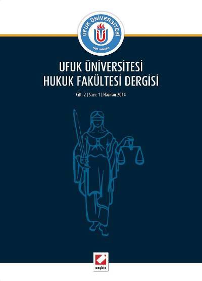 Ufuk Üniversitesi Hukuk Fakültesi Dergisi Cilt:2 – Sayı:1 Haziran 2014