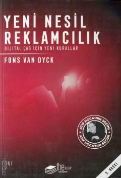 Yeni Nesil Reklamcılık Digital Çağ İçin Yeni Kurallar Fons Van Dyck  - Kitap