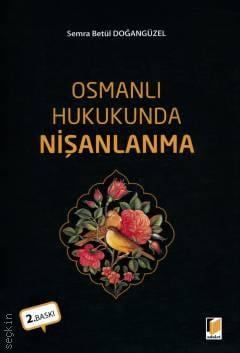 Osmanlı Hukukunda Nişanlanma Semra Betül Doğangüzel  - Kitap