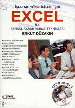 İşletme Yöneticileri İçin Excel ile Sayısal Karar Verme Teknikleri Erkut Düzakın  - Kitap