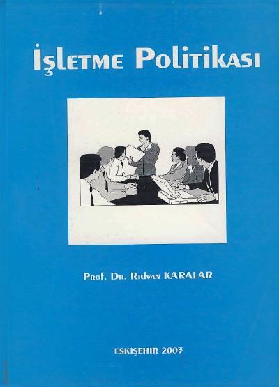İşletme Politikası Prof. Dr. Rıdvan Karalar  - Kitap