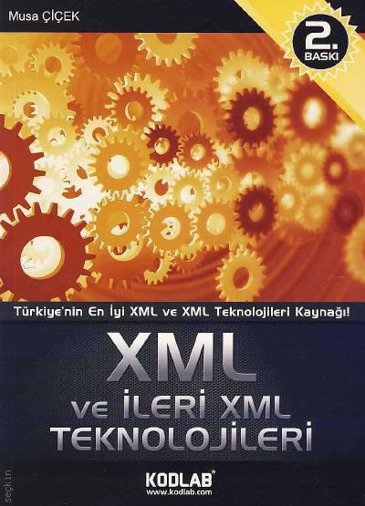 XML ve İleri XML Teknolojileri Musa Çiçek  - Kitap