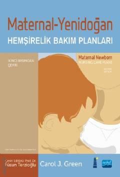 Maternal – Yenidoğan Hemşirelik Bakım Planları Carol J. Green  - Kitap