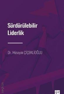 Sürdürülebilir Liderlik Dr. Hüseyin Çiçeklioğlu  - Kitap