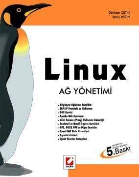 Linux Ağ Yönetimi Görkem Çetin, Barış Metin  - Kitap