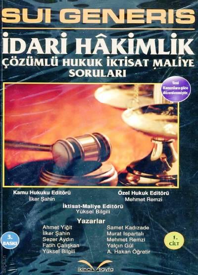 Sui Generis İdari Hakimlik, Çözümlü Hukuk İktisat Maliye Soruları Mehmet Remzi, İlker Şahin, Yüksel Bilgili Bayraktar  - Kitap
