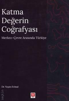 Katma Değerin Coğrafyası Dr. Yeşim Erönal  - Kitap