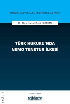 Türk Hukuku'nda Nemo Tenetur İlkesi