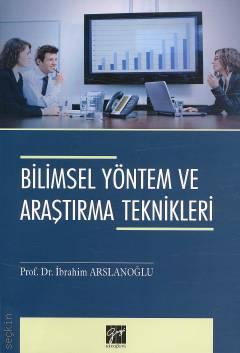Bilimsel Yöntem ve Araştırma Teknikleri İbrahim Arslanoğlu
