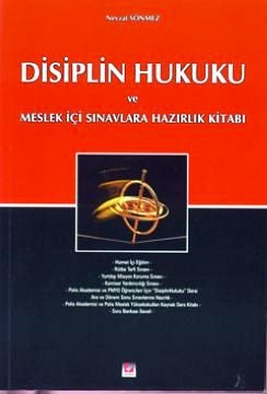 Disiplin Hukuku ve Meslek İçi Sınavlara Hazırlık Kitabı Nevzat Sönmez  - Kitap