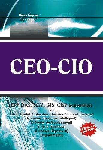CEO & CIO (ERP, DAS, SCM, GIS, CRM Kapsamları ve Karar Destek Sistemleri) Hasan Taşpınar  - Kitap