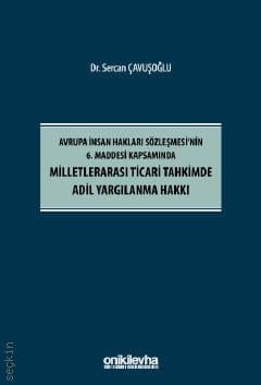Milletlerarası Ticari Tahkimde Adil Yargılanma Hakkı